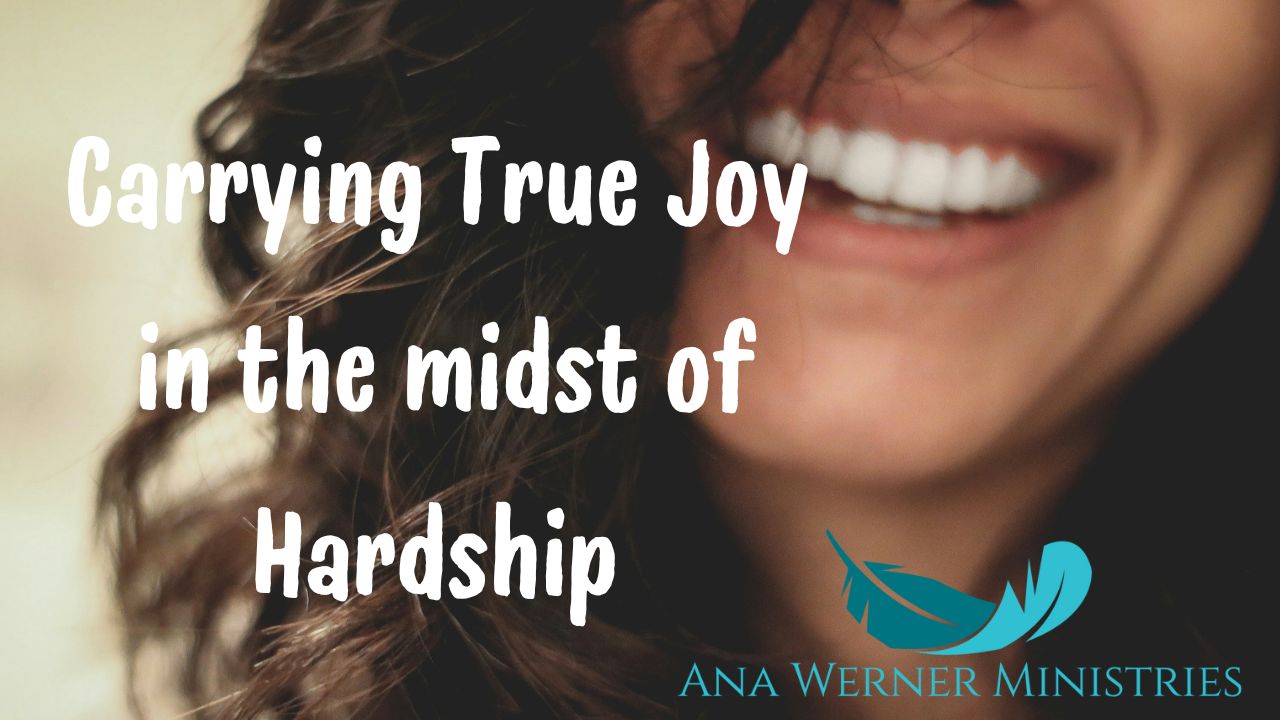 Carrying TRUE JOY In The Midst Of Harship