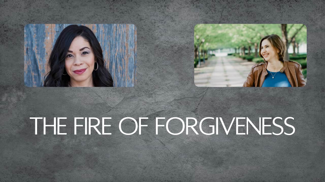 The Fire of Forgiveness