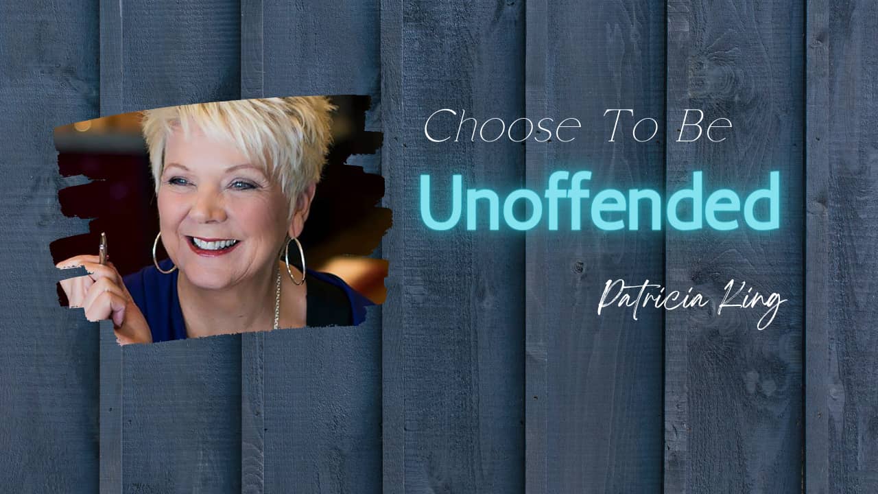 Choose To Be Unoffendable